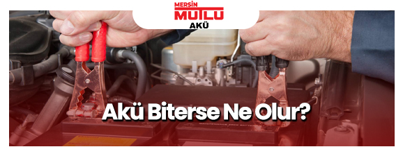 Akü Biterse Ne Olur?